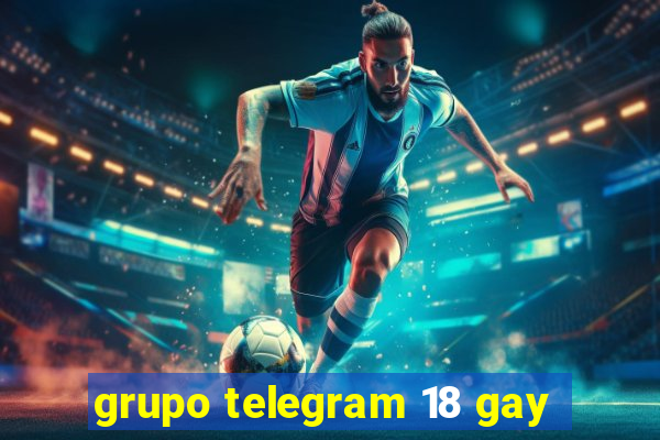 grupo telegram 18 gay